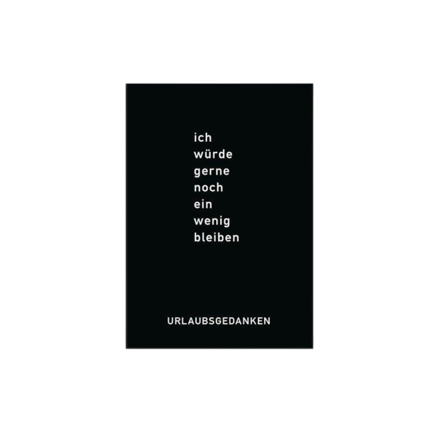 Postkarte ...ein wenig bleiben