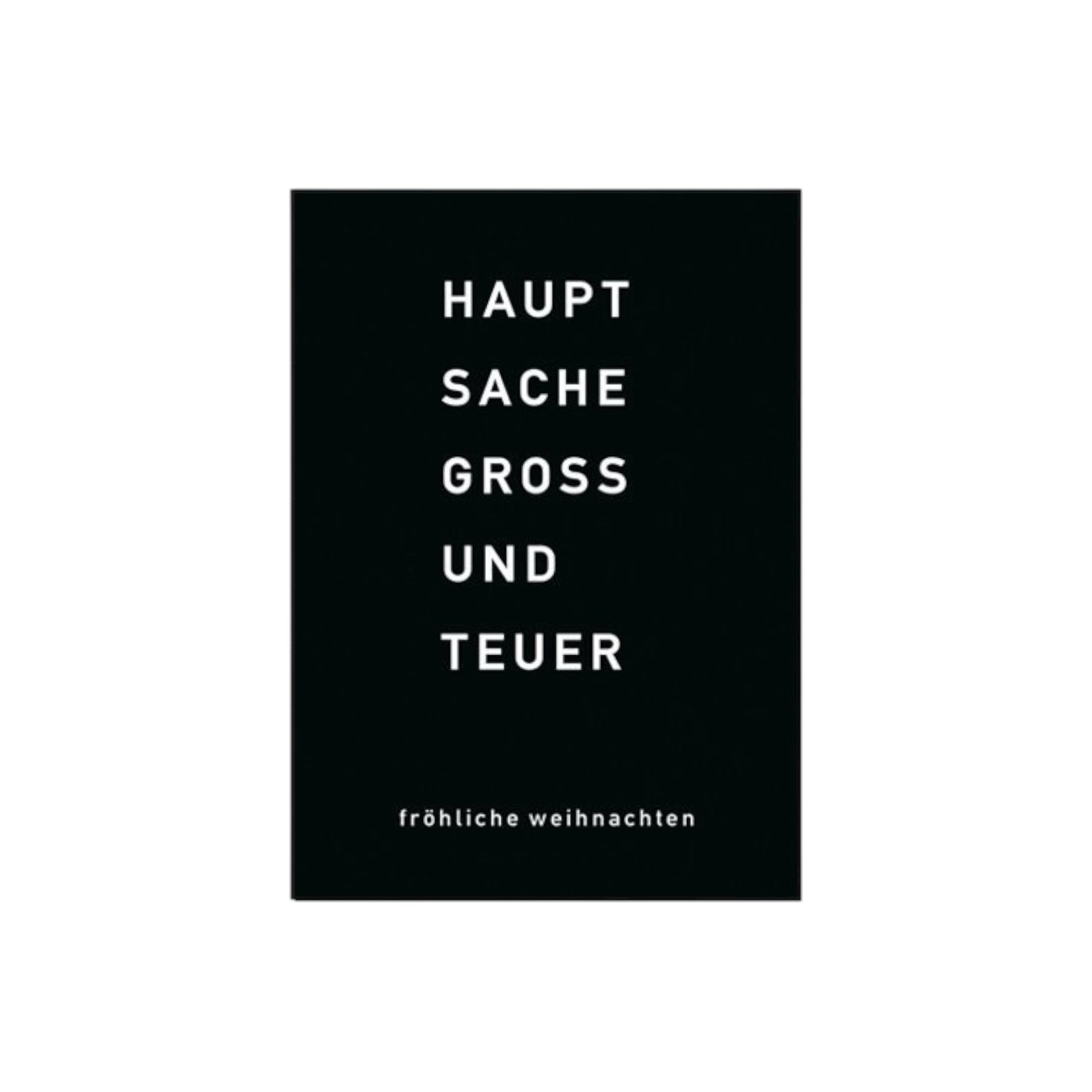 Postkarte Hauptsache groß und teuer